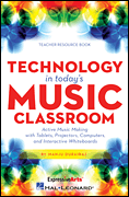 Technology in Today's Music Classroom -