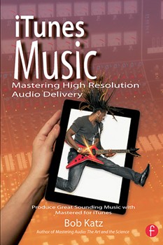 iTunes Music: Mastering High Resolution Audio Delivery by for