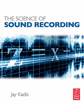 The Science of Sound Recording by for