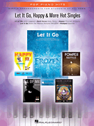 Hal Leonard   Various Let It Go, Happy & More Hot Singles - Pop Piano Hits - Easy Piano