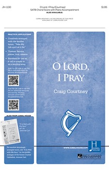 O Lord I Pray by Babcock Courtney for SATB