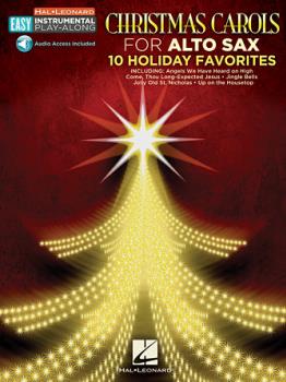 Christmas Carols - 10 Holiday Favorites - Alto Sax Easy Instrumental Play-Along Book with Online Audio Tracks Alto Sax