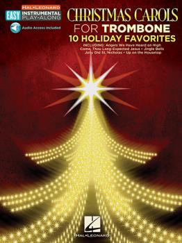 Christmas Carols - 10 Holiday Favorites - Trombone Easy Instrumental Play-Along Book with Online Audio Tracks Trombone