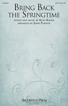 Bring Back The Springtime by Kaiser Kurt - Purifoy John - for SATB