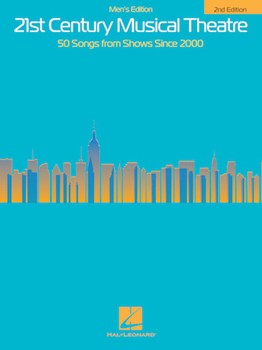 21st Century Musical Theatre - Second Edition - 21st Century Musical Theatre: Men's Voices - Second Edition