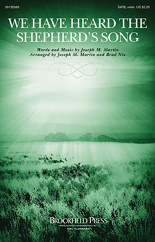 We Have Heard The Shepherd's Song by Martin Joseph M - Martin Joseph M - for SATB