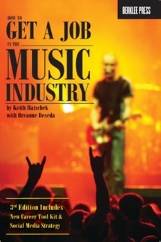 How to Get a Job in the Music Industry - 3rd Edition by for