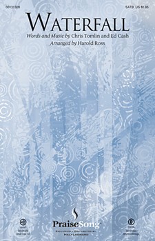 Waterfall by Cash Ed - Ross Harold - Chris Tomlin for ChoirTRAX