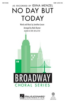 No Day But Today by Larson Jonathan - Brymer Mark - Idina Menzel for SAB
