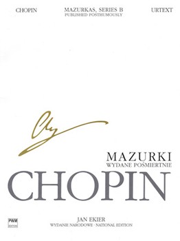 Mazurkas Posthumous Piano Wn B I Vol.25 by Chopin Frederic - Ekier Jan - for Piano