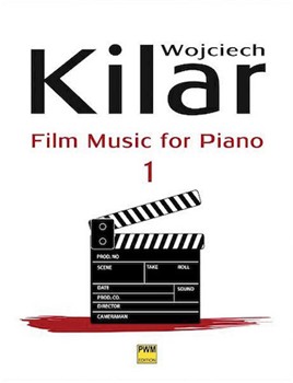 Film Music for Piano Volume 1 by Kilar Wojciech for Piano Collection