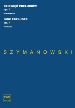 Nine Preludes Op.1 For Piano by Szymanowski for Piano