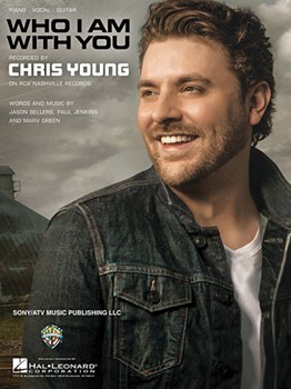 Who I Am with You by Chris Young for