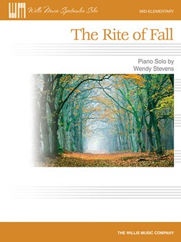 Willis Wendy Stevens   Rite of Fall - Mid Elementary Piano Solo