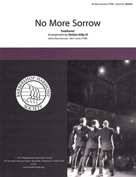 No More Sorrow by - Kilby III Shelton - for TTBB a cappella