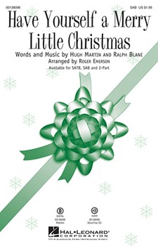 Have Yourself a Merry Little Christmas by Blane Ralph - Emerson Roger - for SAB
