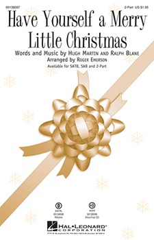 Have Yourself a Merry Little Christmas by Blane Ralph - Emerson Roger - for 2-Part