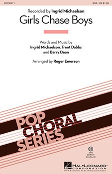 Girls Chase Boys by Michaelson/Dabbs/Dea - Emerson Roger - Ingrid Michaelson for SSA