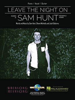 Leave the Night On by Sam Hunt for