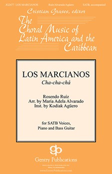 Los Marcianos by Ruiz Rosendo - Alvarado Maria Adel - for SATB