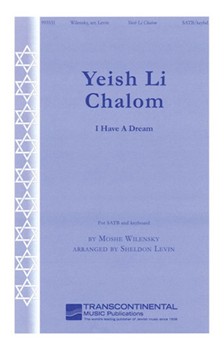 Yeish Li Chalom by Wilensky Moshe - Levin Sheldon - for SATB