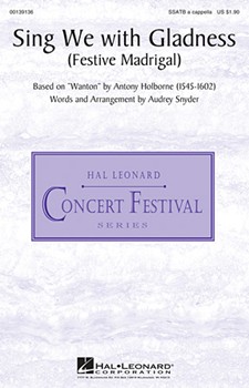 Sing We with Gladness by Holborne Anthony - Snyder Audrey - for SSATB a cappella