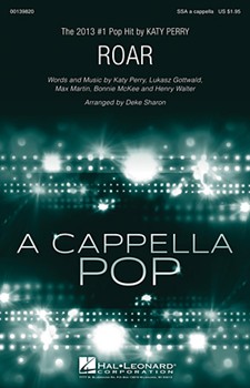 Roar by McKee Martin Walter Perry Gottwald - Sharon Deke - Perry Katy for SSA a cappella (Perry Martin Gottwald McKee and Walter)