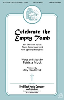 Celebrate the Empty Tomb by Mock Patricia - Kerrick Mary Ellen - for 2-Part