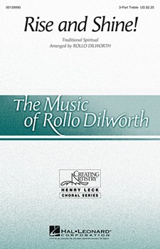 Rise and Shine by - Dilworth Rollo - for SSA