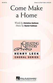 Come Make A Home by Kallman Daniel for 3-Part Treble