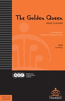 Golden Queen by Clausen Rene for SATB and Piano