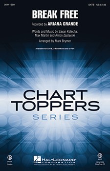 Break Free by Kotecha Savan - Brymer Mark - Ariana Grande for SATB