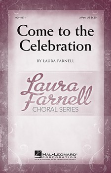 Come To The Celebration by Farnell Laura for 2-Part and Piano