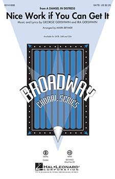 Nice Work If You Can Get It by Gershwin George and Ira - Brymer Mark - for SATB
