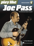 Play Like Joe Pass: The Ultimate Guitar Lesson Book with Online Audio - The Ultimate Guitar Lesson