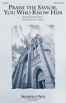 Praise the Savior You Who Know Him by Allen Lanny for SATB