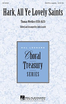 Hark All Ye Lovely Saints by Weelkes Thomas - Leavitt John - for SSATB a cappella