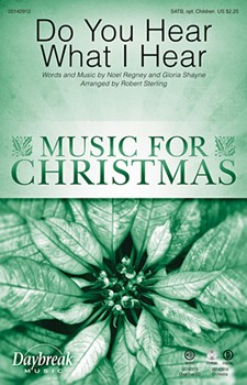 Do You Hear What I Hear by Regney and Shayne - Robert Sterling - for SATB and Children's Choir