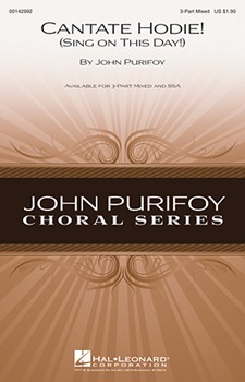 Cantate Hodie! (Sing On This Day) by Purifoy John for 3-Part Mixed