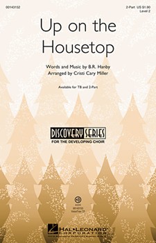 Up on the Housetop by Hanby Benjamin R - Miller Cristi Cary - for 2-Part