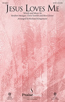 Jesus Loves Me by Morgan Reuben - Richard Kingsmore - Chris Tomlin for SATB