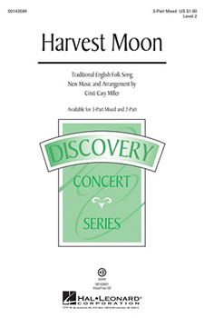 Harvest Moon by - Miller Cristi Cary - for 3-Part Mixed and Piano