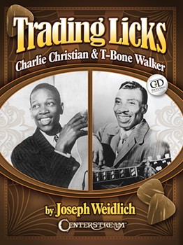 Trading Licks: Charlie Christian & T-Bone Walker by T-Bone Walker for