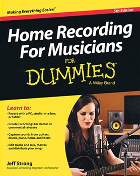 Home Recording for Musicians for Dummies® by for