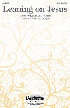 Leaning on Jesus [choral satb] Metzger