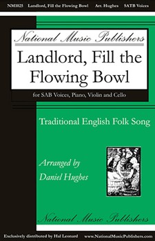 Landlord Fill the Flowing Bowl by Traditional English - Hughes Daniel - for SATB a cappella