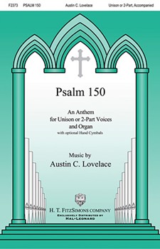 Psalm 150 by Lovelace Austin C for Unison/2-Part