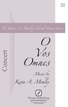 O Vos Omnes by Memley Kevin A for SSATB