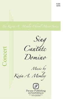Sing Cantate Domino by Memley Kevin A for SSATB