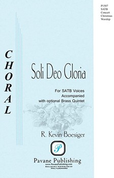 Soli Deo Gloria by Boesiger R Kevin for SATB